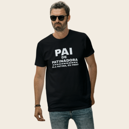 t shirt "pai de patinadora: ela patina, eu pago"