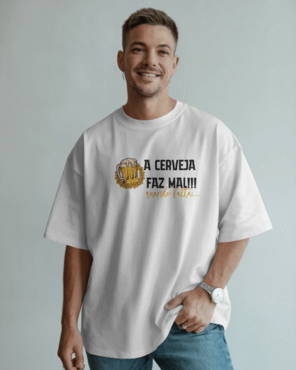 T-shirt 'A Cerveja Faz Mal... Quando Falta'