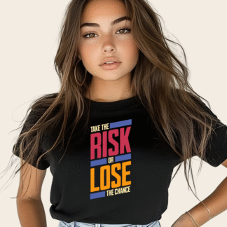 take the risk or loose the chance
